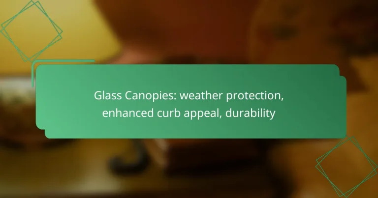 Glass Canopies: weather protection, enhanced curb appeal, durability