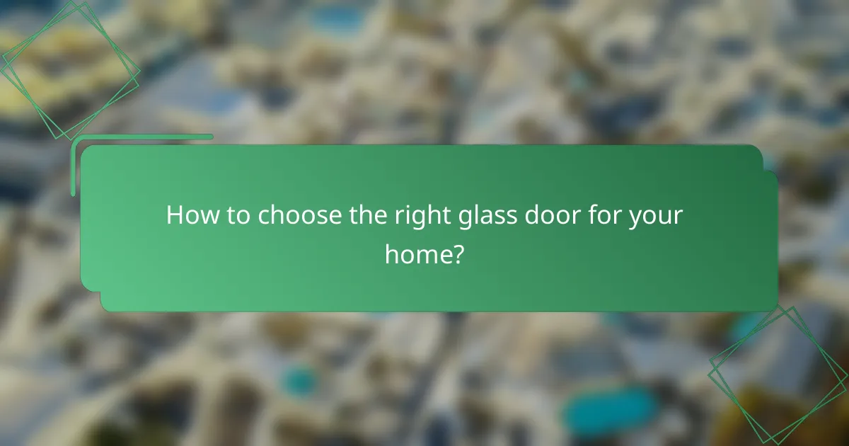 How to choose the right glass door for your home?
