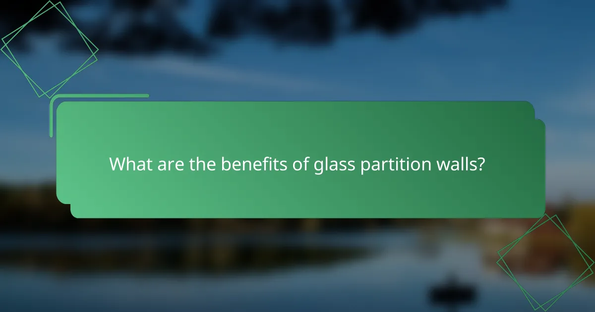 What are the benefits of glass partition walls?